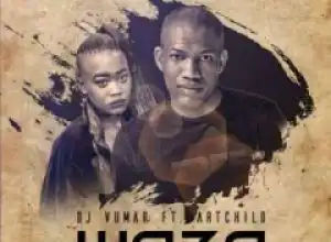 DJ Vumar - Woza Ft. Artchild